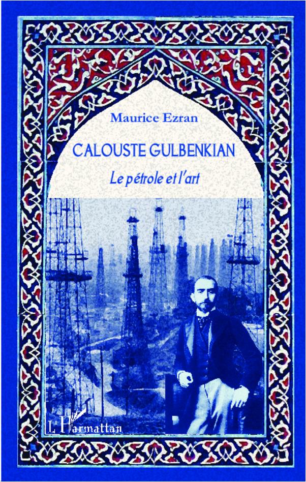 Cover: 9782296998520 | Calouste Gulbenkian | Le pétrole et l'art | Maurice Ezran | Buch