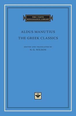 Cover: 9780674088672 | The Greek Classics | Aldus Manutius | Buch | Gebunden | Englisch