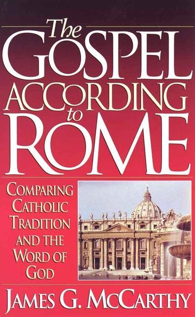Cover: 9781565071070 | The Gospel According to Rome | James G. McCarthy | Taschenbuch | 1995