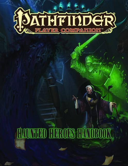 Cover: 9781601258847 | Pathfinder Player Companion: Haunted Heroes Handbook | Publishing