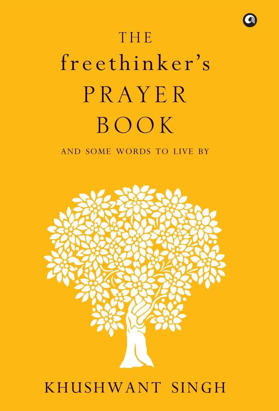 Cover: 9788192328041 | The Freethinker'S Prayer Book | Khushwant Singh | Buch | Englisch