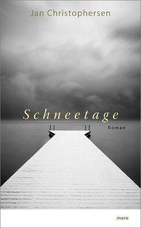 Cover: 9783866481060 | Schneetage | Roman | Jan Christophersen | Buch | 366 S. | Deutsch