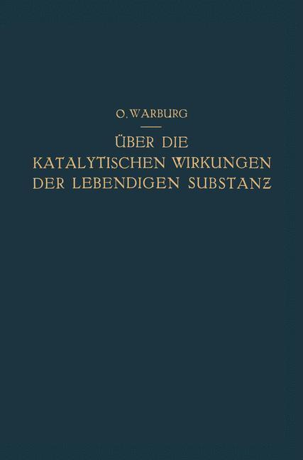 Cover: 9783642473166 | Über die Katalytischen Wirkungen der Lebendigen Substanz | Warburg