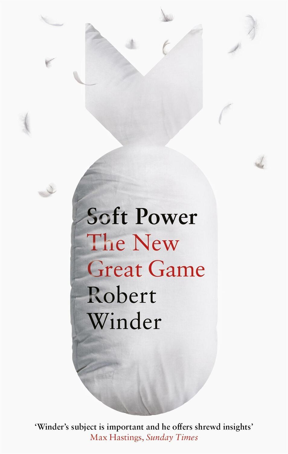 Cover: 9780349143460 | Soft Power | The New Great Game | Robert Winder | Taschenbuch | 2021