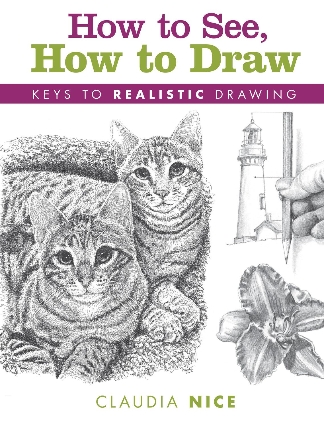 Cover: 9781440347009 | How to See, How to Draw [new-in-paperback] | Keys to Realistic Drawing