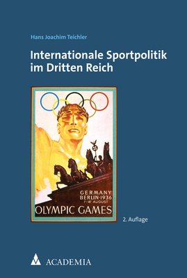 Cover: 9783985720286 | Internationale Sportpolitik im Dritten Reich | Hans Joachim Teichler