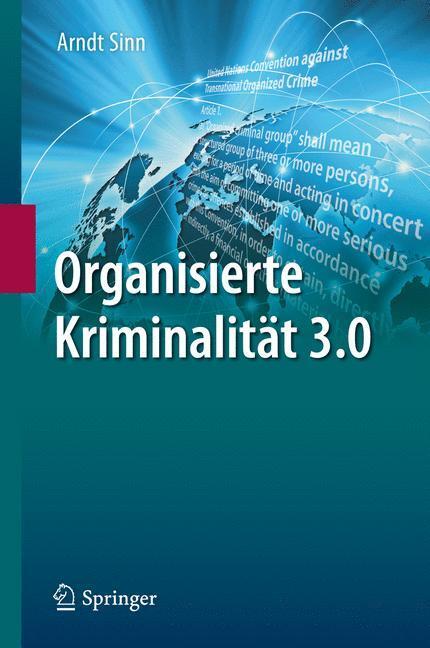 Cover: 9783662498439 | Organisierte Kriminalität 3.0 | Arndt Sinn | Buch | Deutsch | 2016