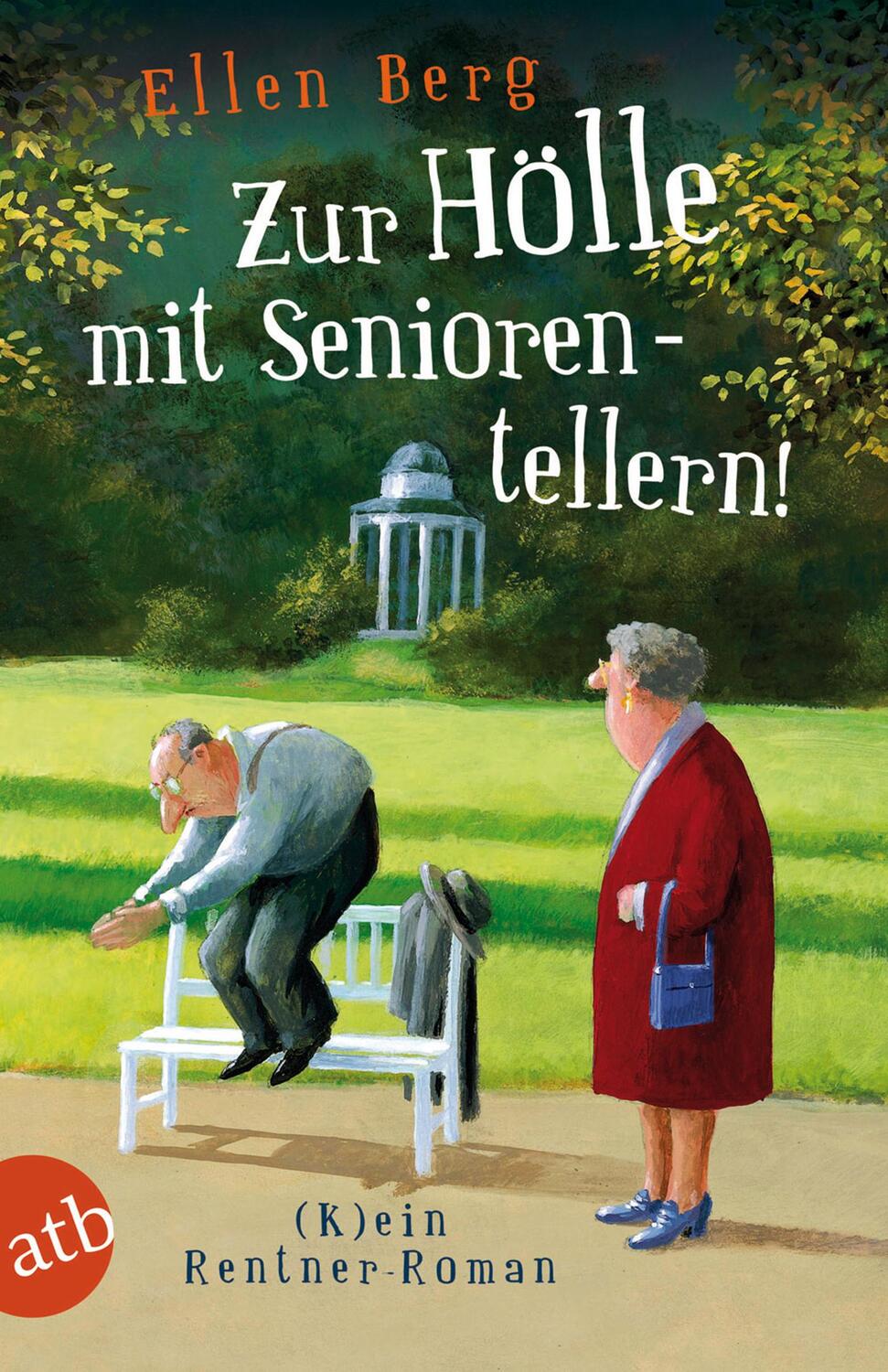 Cover: 9783746629803 | Zur Hölle mit Seniorentellern! | (K)ein Rentner-Roman | Ellen Berg