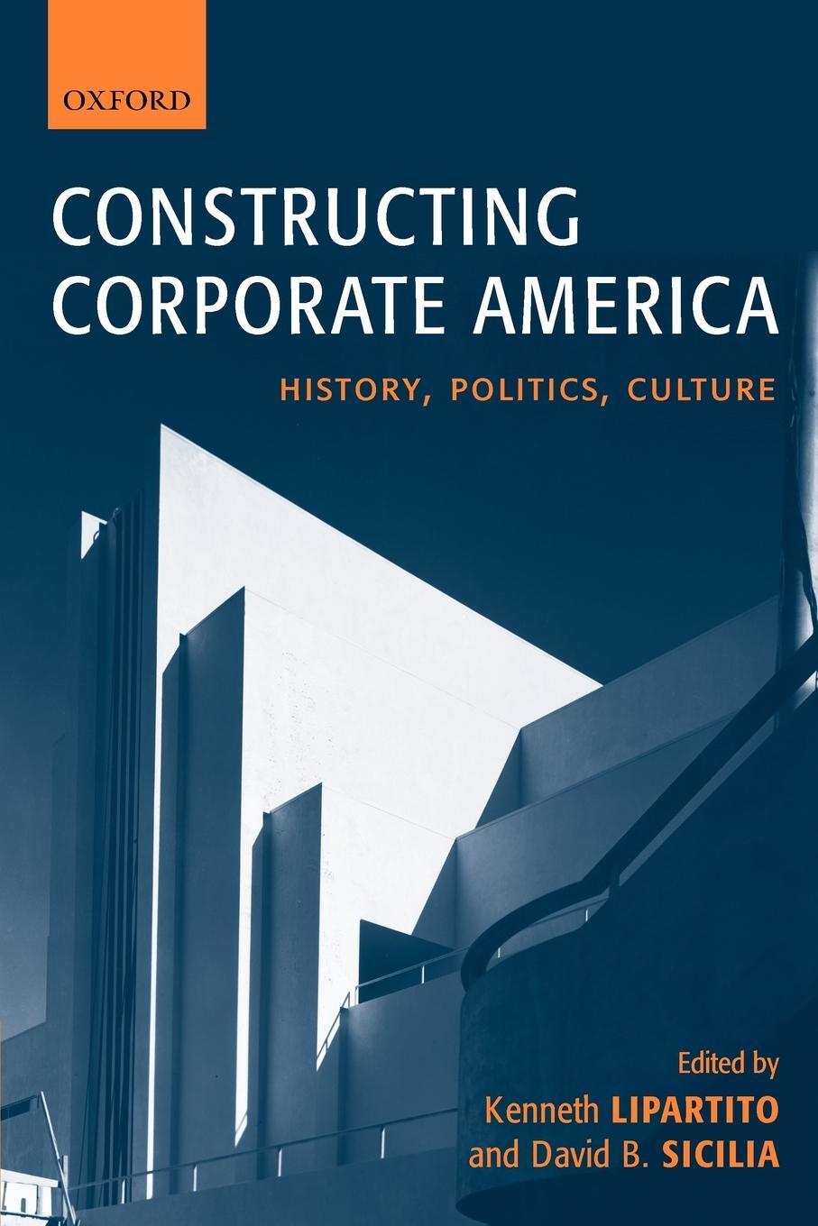 Cover: 9780199251902 | Constructing Corporate America | History, Politics, Culture | Sicilia