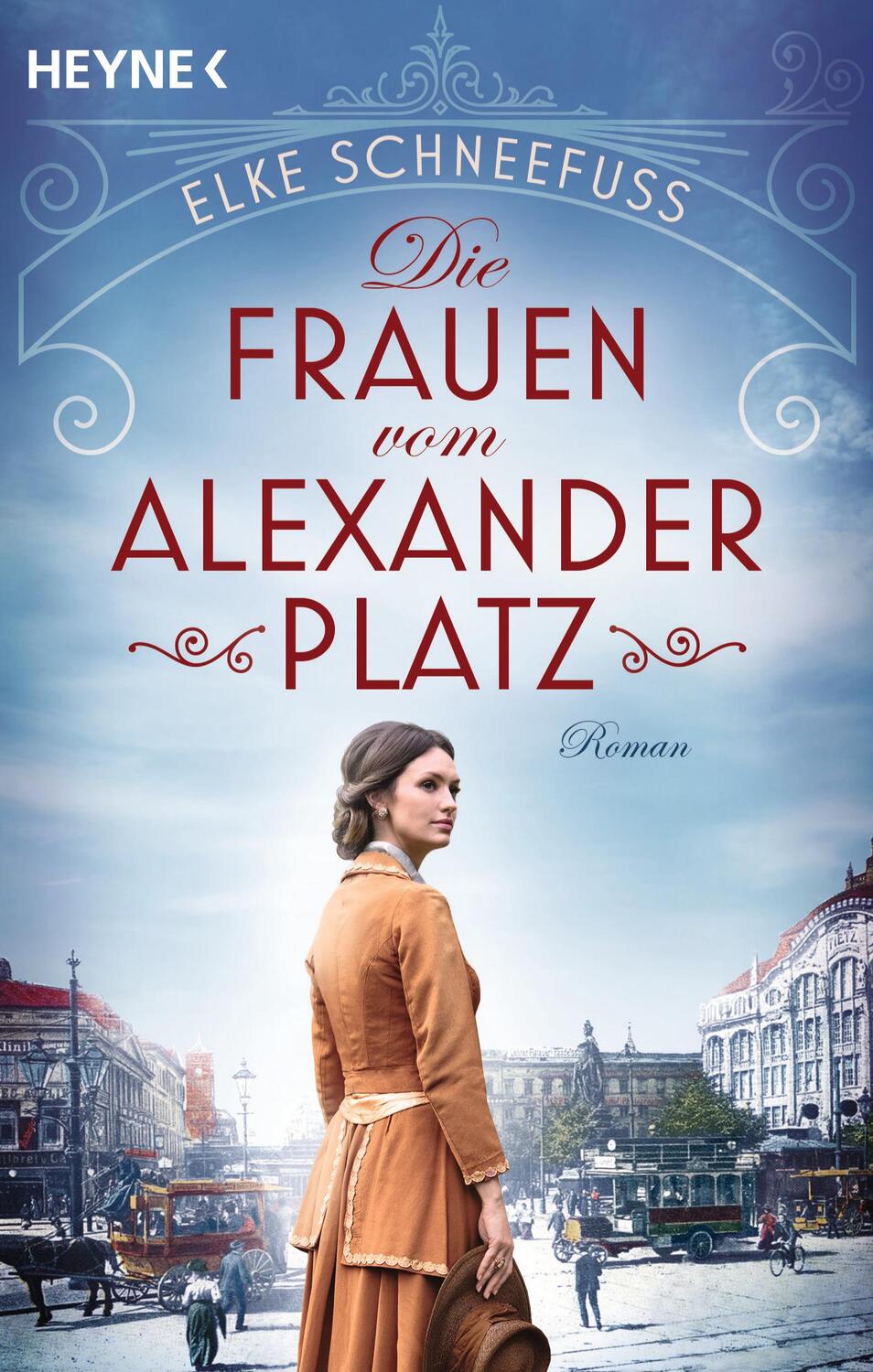 Cover: 9783453423565 | Die Frauen vom Alexanderplatz | Roman | Elke Schneefuß | Taschenbuch
