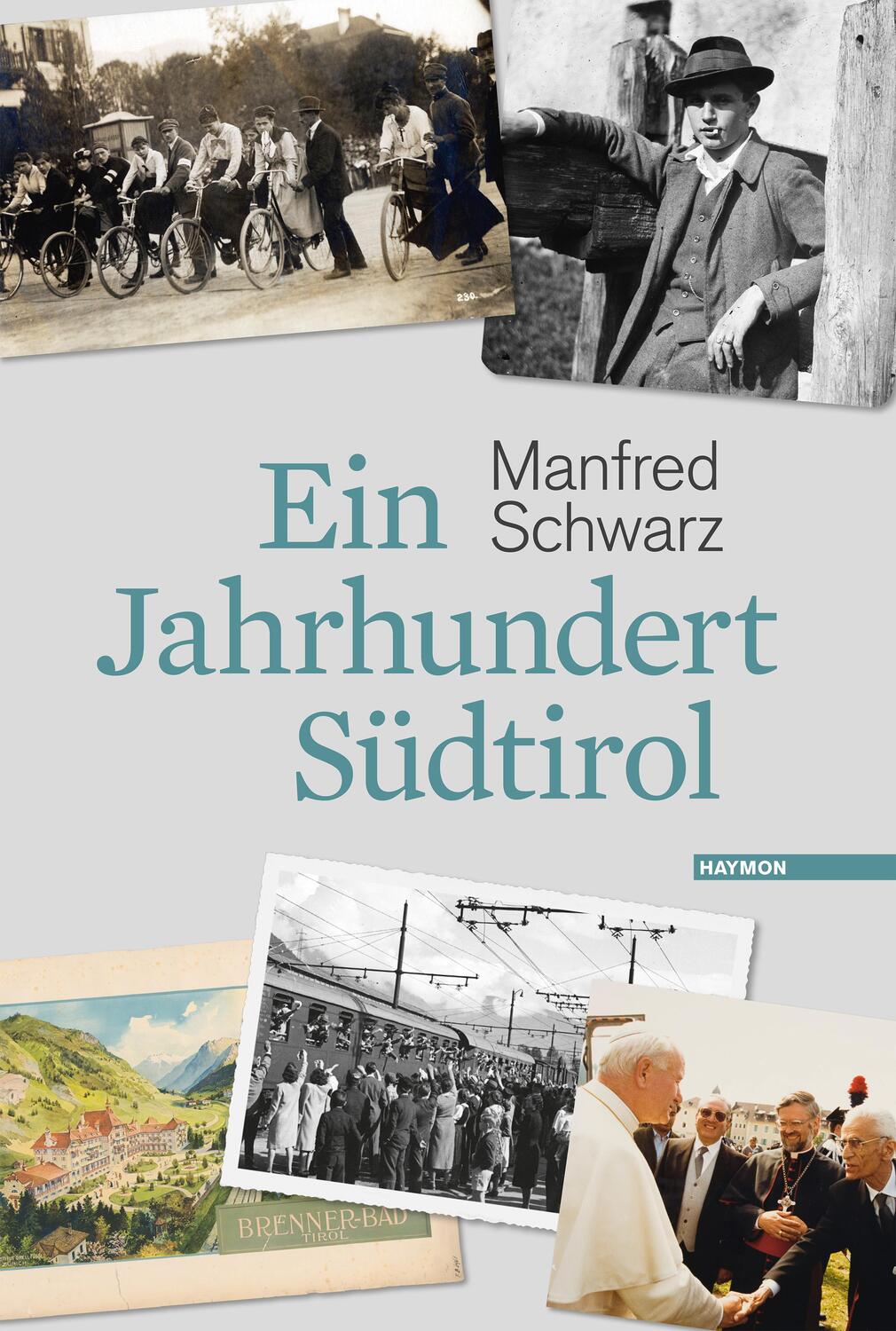 Cover: 9783709934302 | Ein Jahrhundert Südtirol | Manfred Schwarz | Buch | Deutsch | 2019