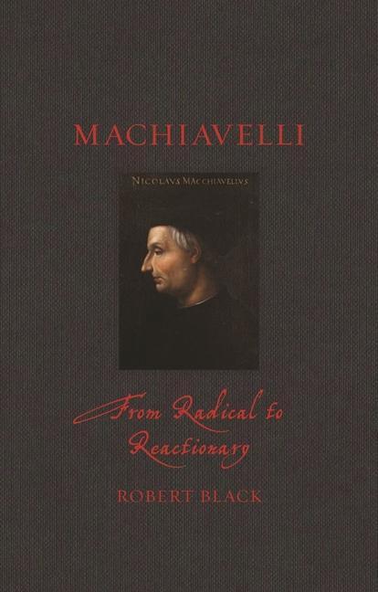 Cover: 9781789146158 | Machiavelli | From Radical to Reactionary | Robert Black | Buch | 2022