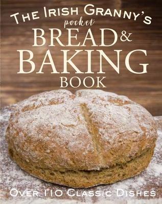 Cover: 9780717172924 | The Irish Granny's Pocket Book of Bread and Baking | Buch | Gebunden