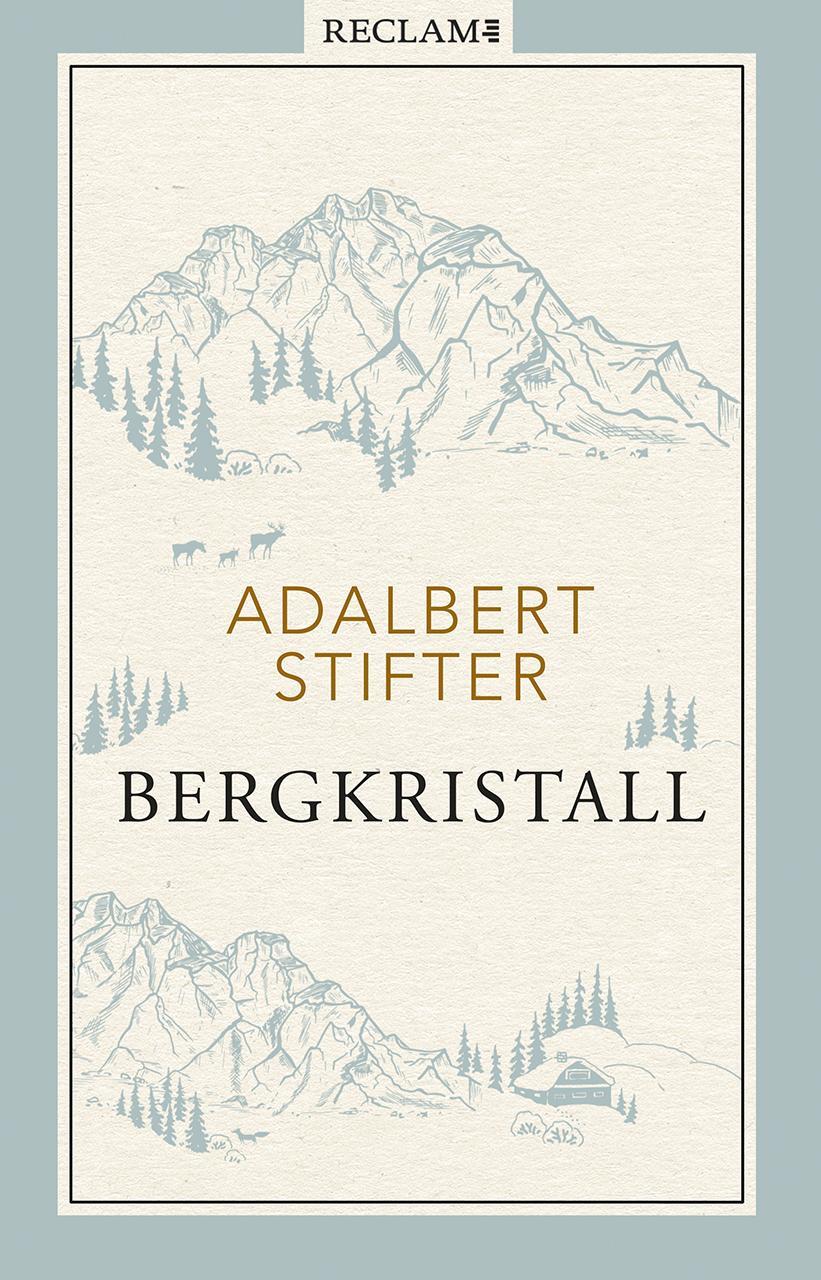 Cover: 9783150113011 | Bergkristall | Erzählung | Adalbert Stifter | Buch | Deutsch | 2020