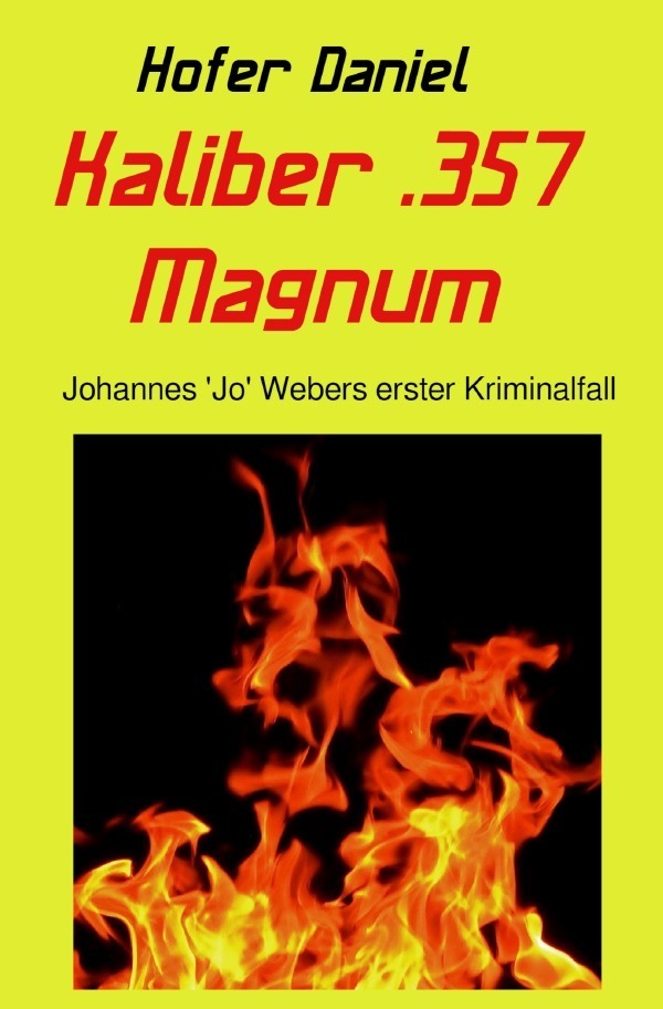 Cover: 9783759809513 | Kaliber .357 Magnum | Johannes "Jo" Webers erster Kriminalfall. DE