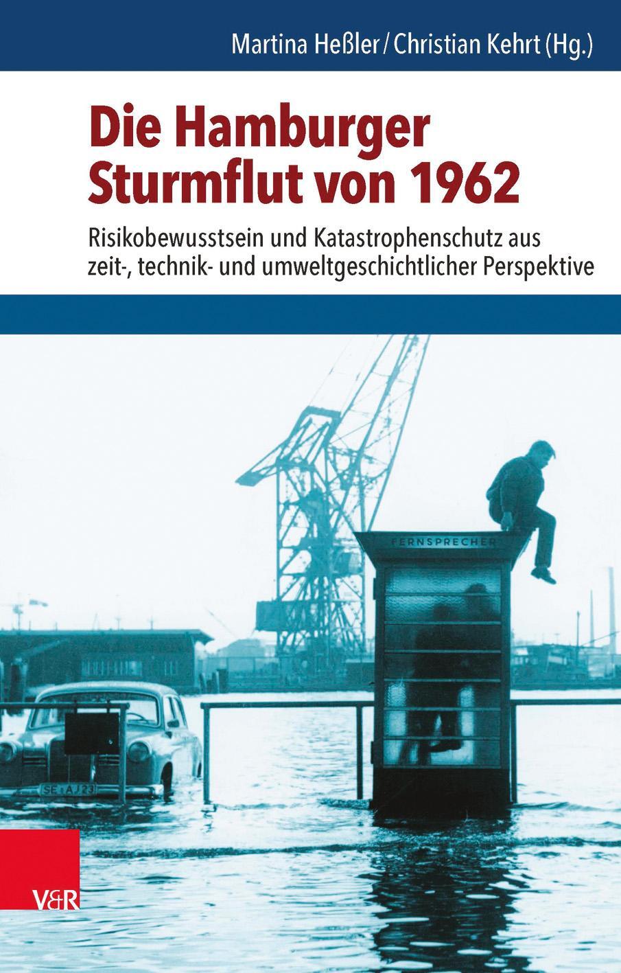 Cover: 9783525317167 | Die Hamburger Sturmflut von 1962 | Martina Heßler (u. a.) | Buch