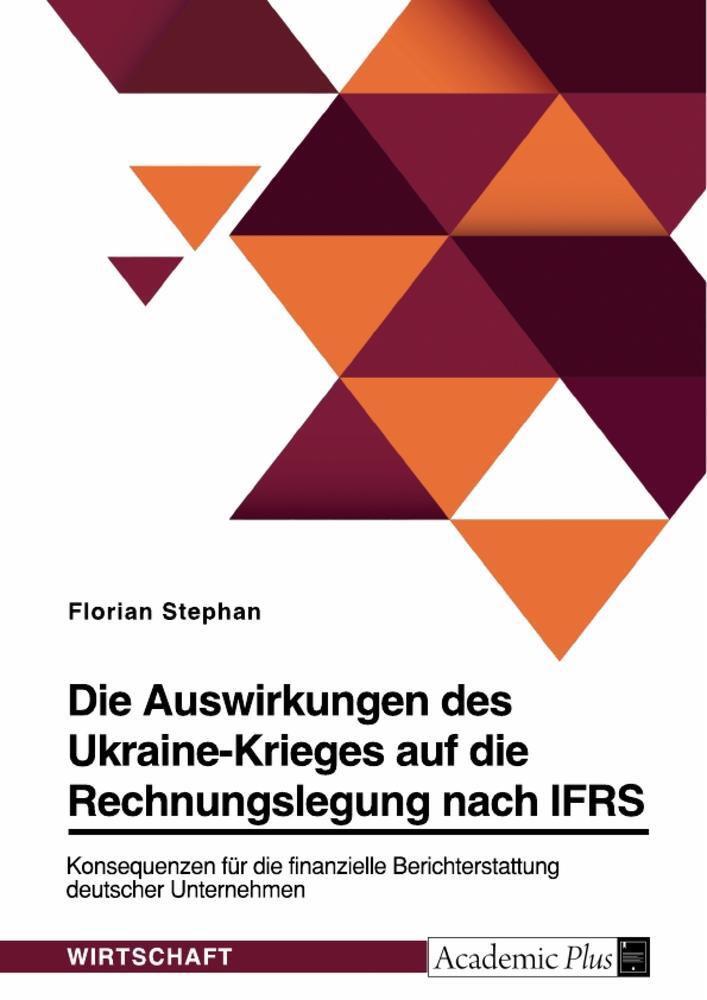 Cover: 9783346880673 | Die Auswirkungen des Ukraine-Krieges auf die Rechnungslegung nach...