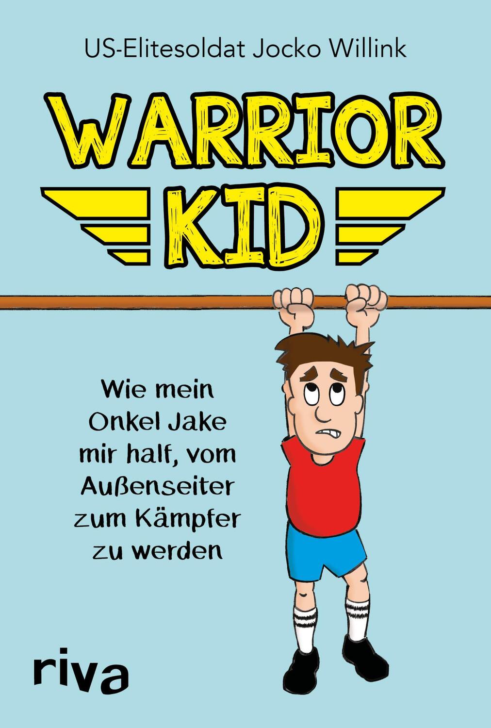 Cover: 9783742308160 | Warrior Kid | Jocko Willink | Buch | Deutsch | 2019 | riva