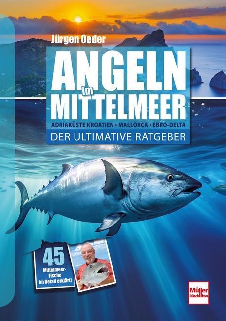 Cover: 9783275023295 | Angeln im Mittelmeer | Der ultimative Ratgeber | Jürgen Oeder | Buch