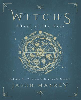 Cover: 9780738760919 | Witch's Wheel of the Year | Rituals for Circles, Solitaries and Covens