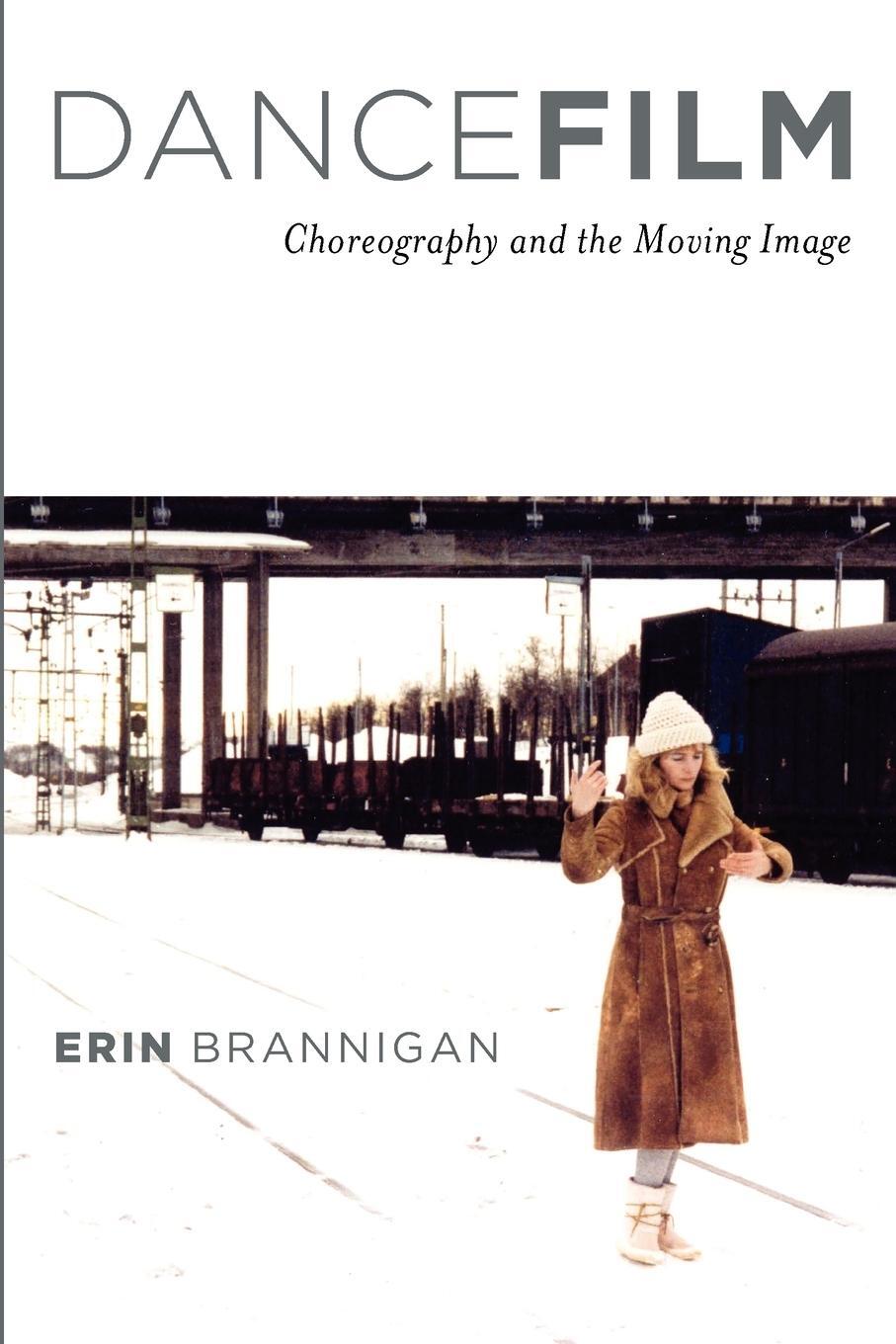 Cover: 9780195367249 | Dancefilm | Choreography and the Moving Image | Erin Brannigan | Buch