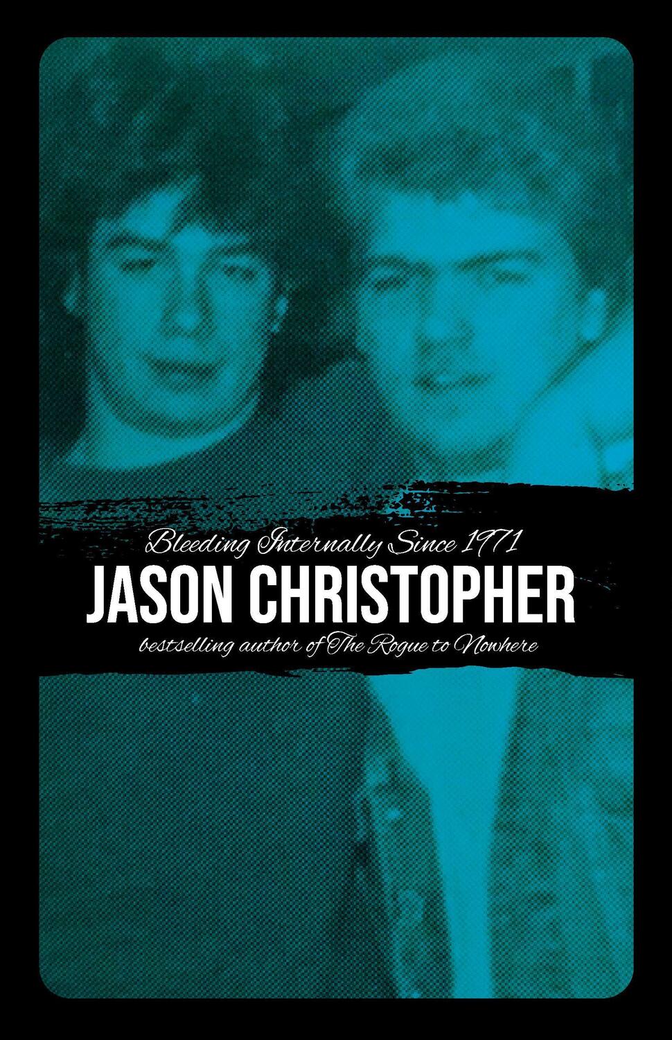 Cover: 9781644280430 | Bleeding Internally Since 1971 | Jason Christopher | Taschenbuch