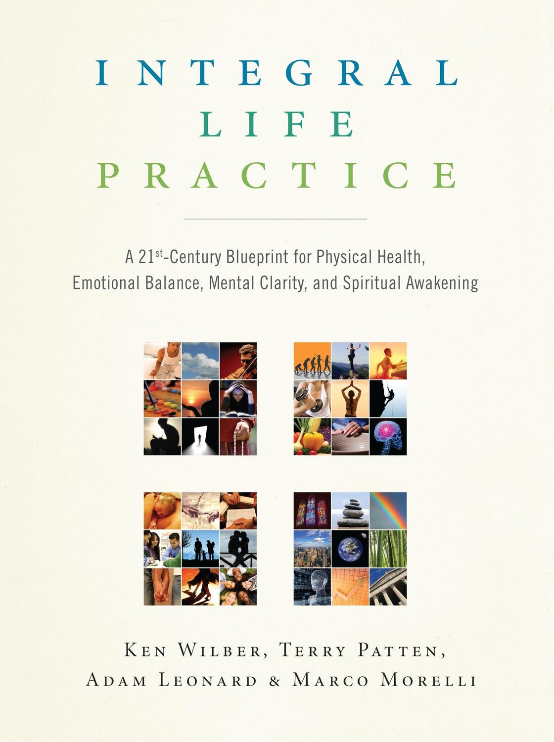 Cover: 9781590304679 | Integral Life Practice: A 21st-Century Blueprint for Physical...