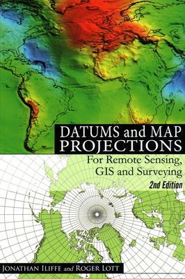 Cover: 9781904445470 | Datums and Map Projections | For Remote Sensing, GIS and Surveying