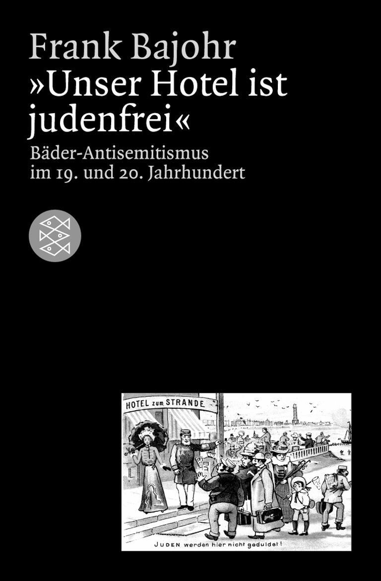 Cover: 9783596157969 | Unser Hotel ist judenfrei | Frank Bajohr | Taschenbuch | Paperback