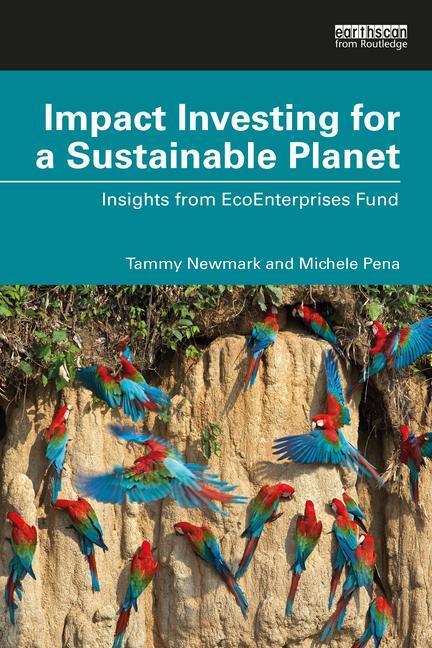 Cover: 9781032314259 | Impact Investing for a Sustainable Planet | Michele A. Pena (u. a.)