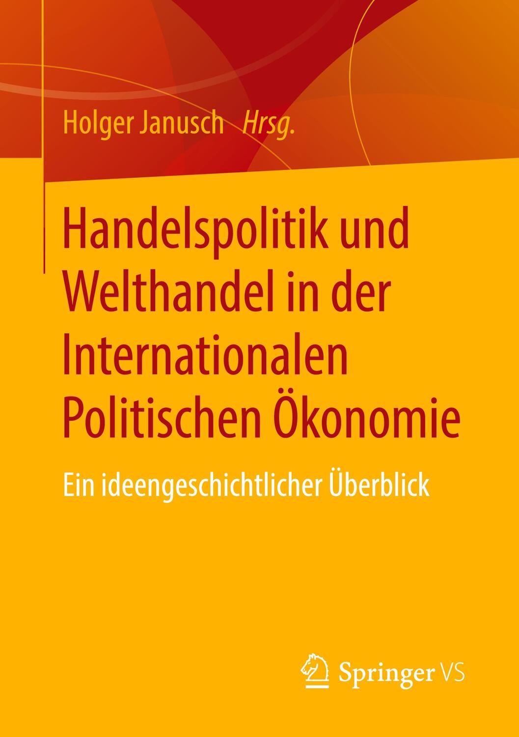 Cover: 9783658286552 | Handelspolitik und Welthandel in der Internationalen Politischen...