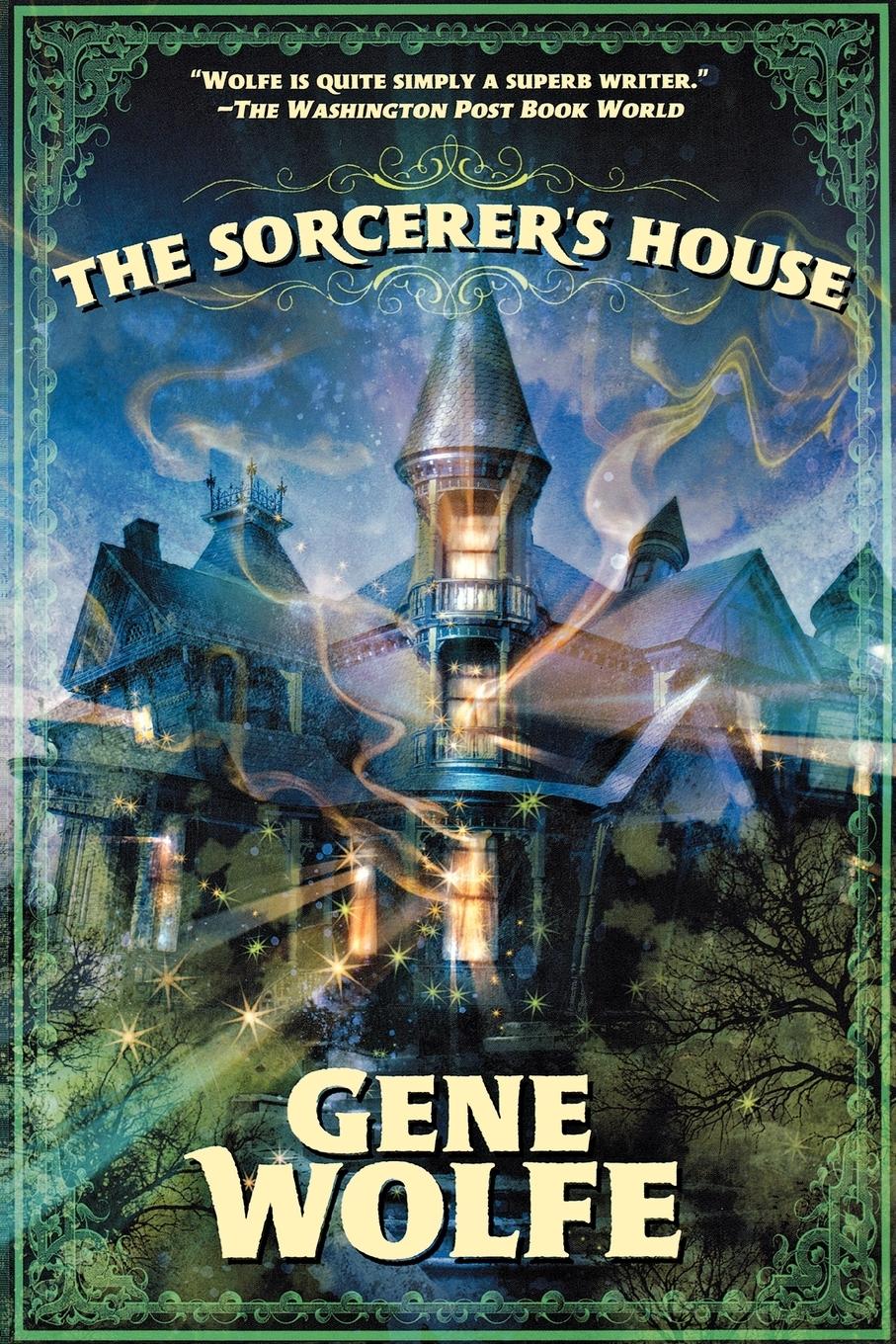 Cover: 9780765324597 | Sorcerer's House | Gene Wolfe | Taschenbuch | Kartoniert / Broschiert