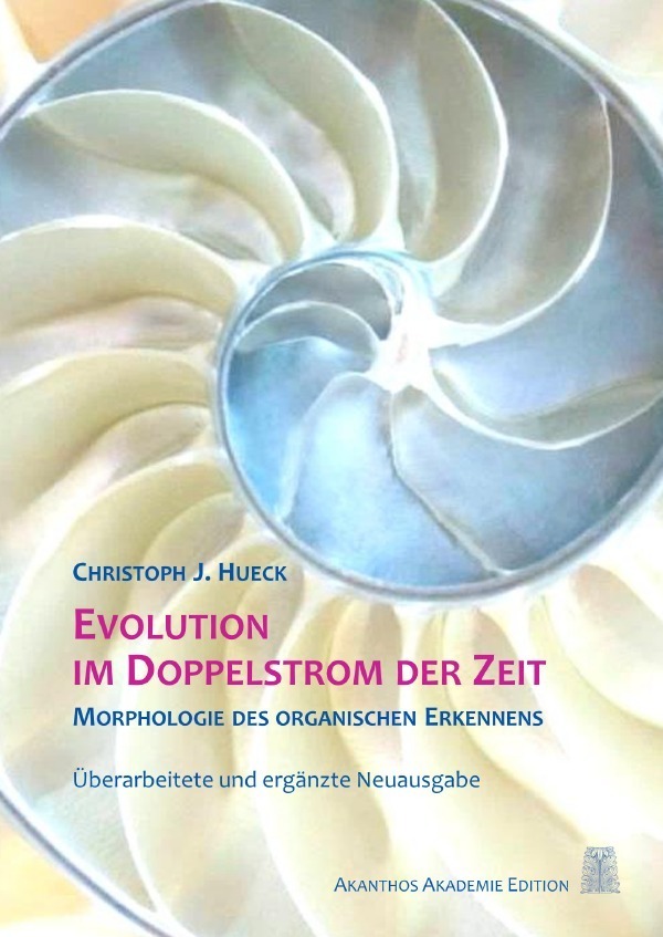 Cover: 9783758406072 | Evolution im Doppelstrom der Zeit | Christoph J. Hueck | Taschenbuch