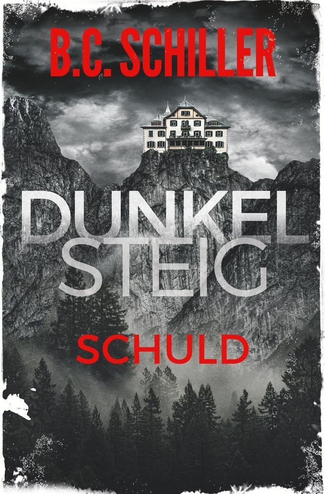 Cover: 9783754618981 | Dunkelsteig: Schuld | Band 2-Dunkelsteig-Reihe | B. C. Schiller | Buch