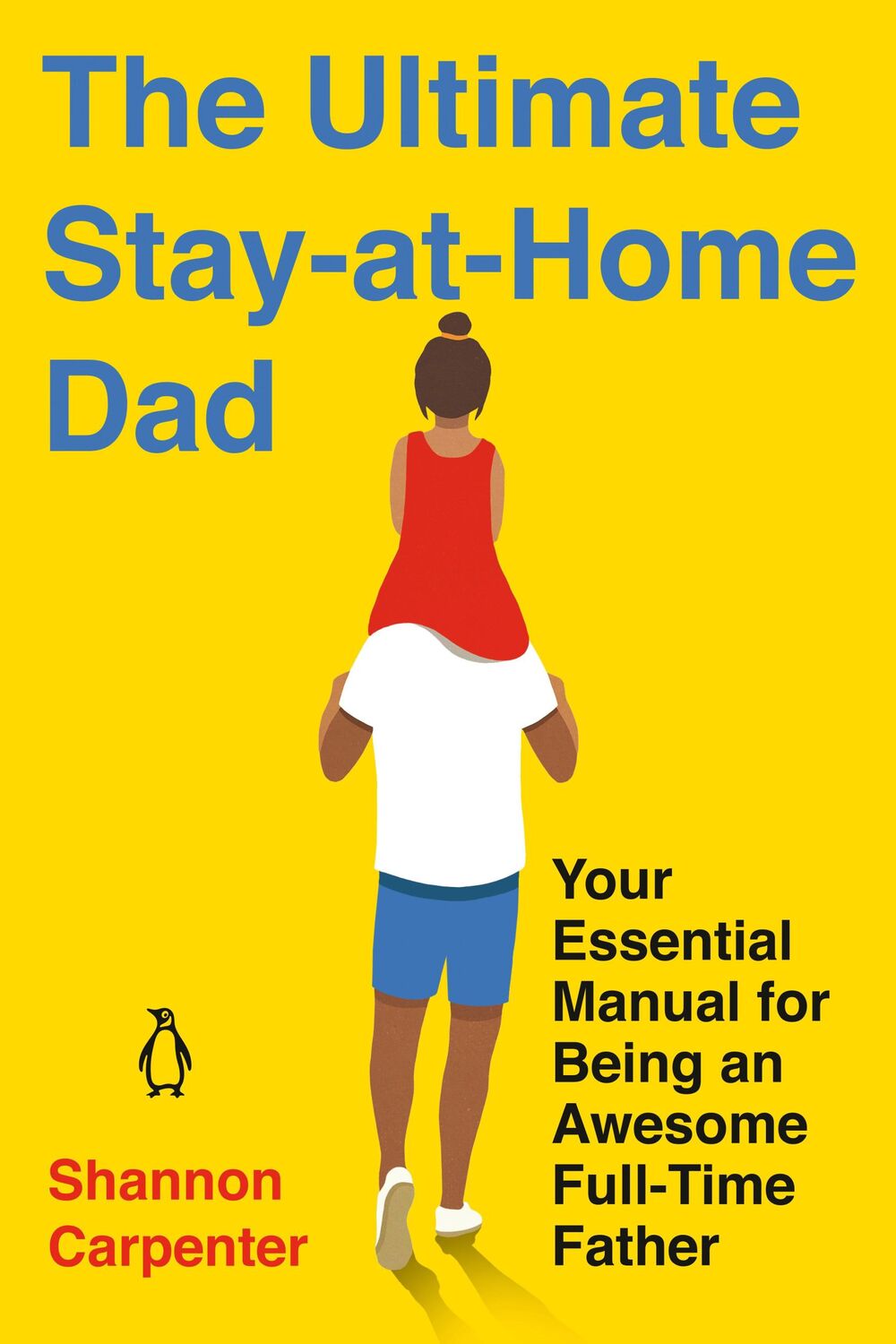 Cover: 9780143135647 | The Ultimate Stay-at-Home Dad | Shannon Carpenter | Taschenbuch | 2021