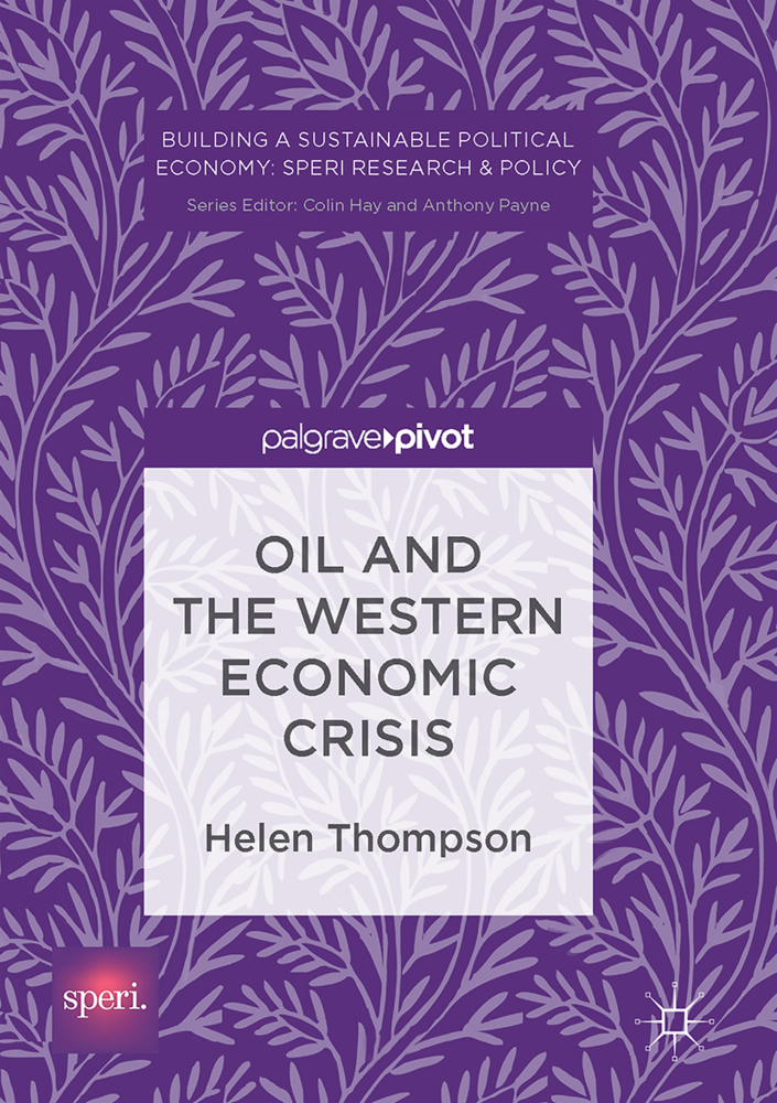 Cover: 9783319525082 | Oil and the Western Economic Crisis | Helen Thompson | Buch | XII