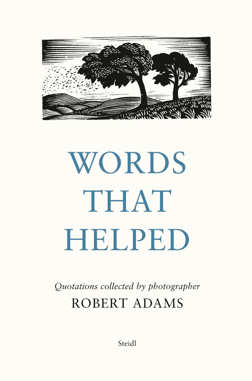 Cover: 9783969992333 | Words That Helped | Robert Adams | Buch | 368 S. | Englisch | 2023
