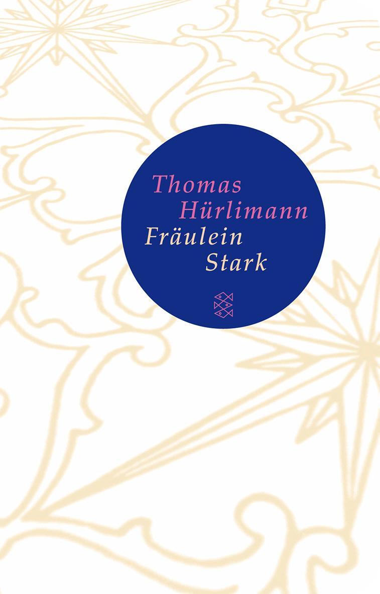 Cover: 9783596511327 | Fräulein Stark | Thomas Hürlimann | Buch | Fischer TaschenBibliothek