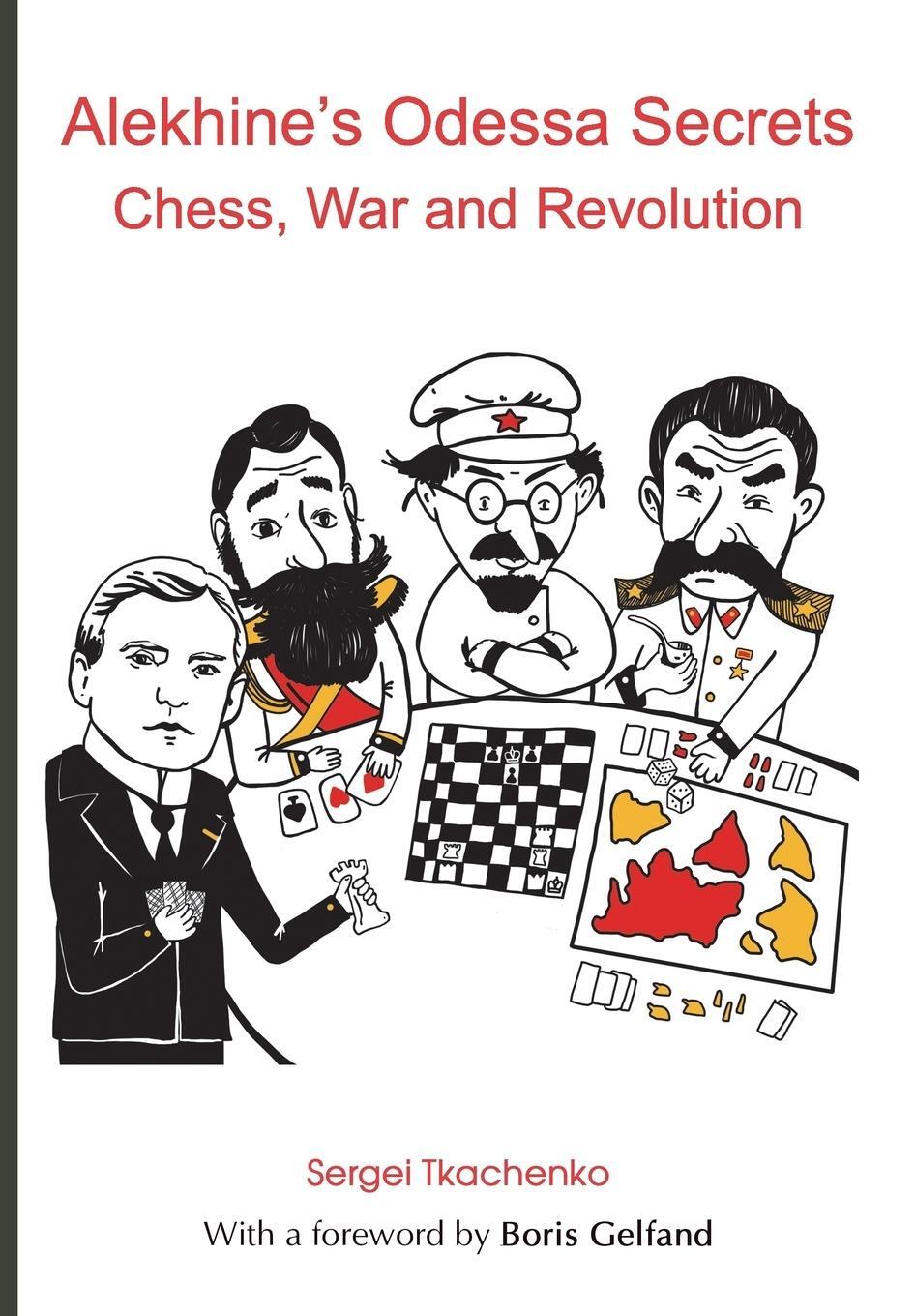 Cover: 9785950043338 | Alekhine's Odessa Secrets | Chess, War and Revolution | Tkachenko