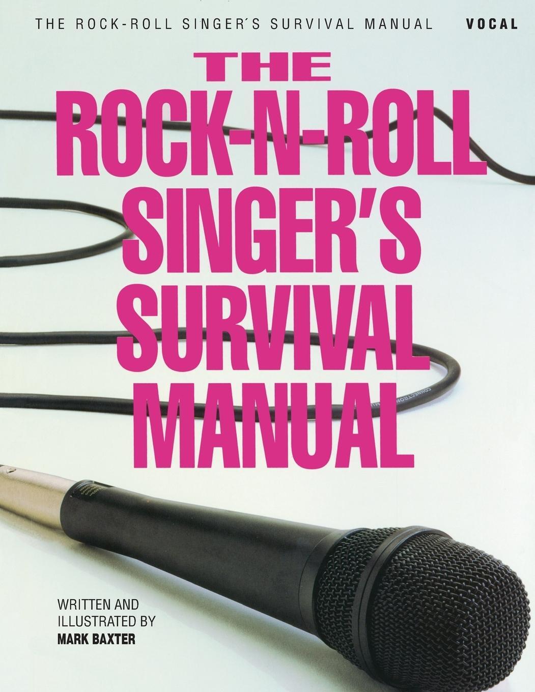 Cover: 9780793502868 | The Rock-N-Roll Singer's Survival Manual | Mark Baxter | Taschenbuch