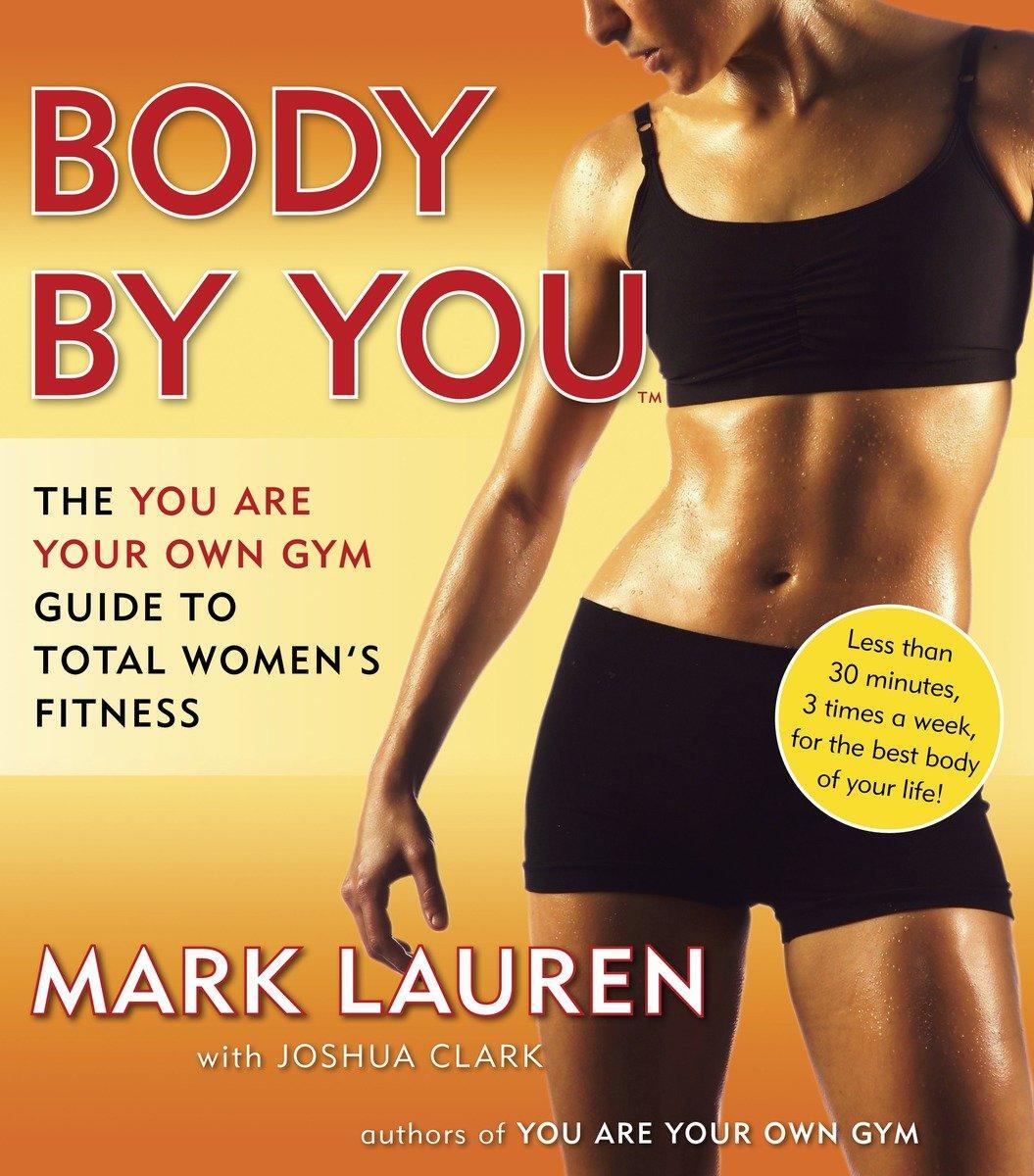 Cover: 9780345528971 | Body by You | The You Are Your Own Gym Guide to Total Women's Fitness