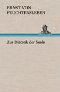 Cover: 9783847248323 | Zur Diätetik der Seele | Ernst Von Feuchtersleben | Buch | 152 S.