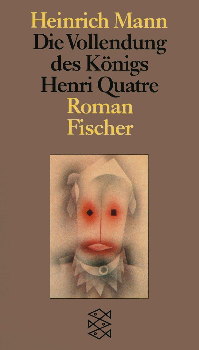 Cover: 9783596101191 | Die Vollendung des Königs Henri Quatre | Heinrich Mann | Taschenbuch
