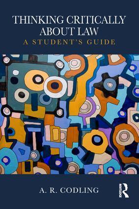 Cover: 9781138125377 | Thinking Critically About Law | A Student's Guide | A R Codling | Buch