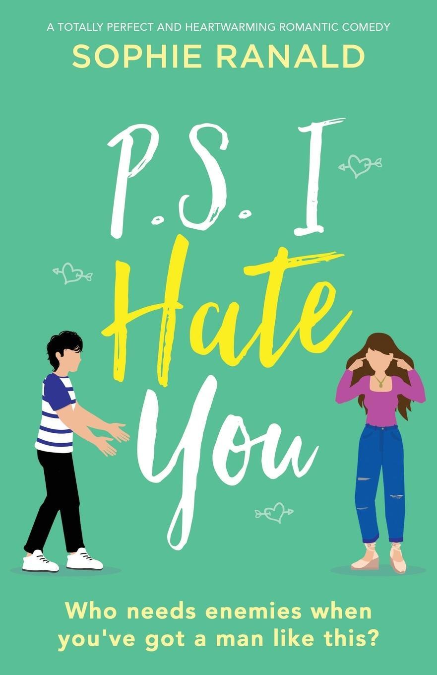 Cover: 9781803141183 | P.S. I Hate You | A totally perfect and heartwarming romantic comedy