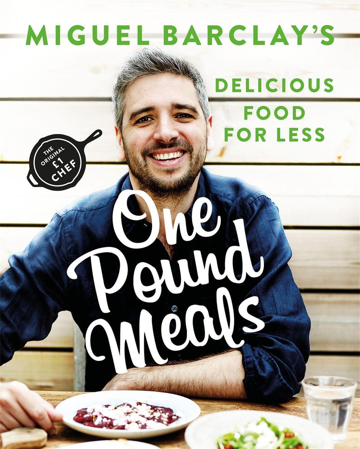 Cover: 9781472245618 | One Pound Meals | Delicious Food for Less | Miguel Barclay | Buch