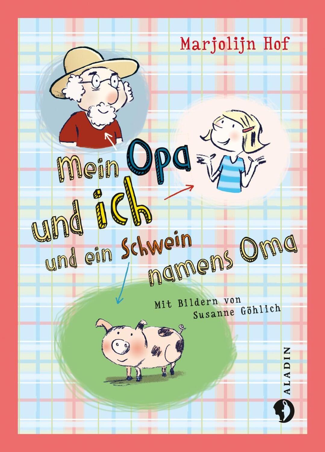 Cover: 9783848920365 | Mein Opa und ich und ein Schwein namens Oma | Marjolijn Hof | Buch