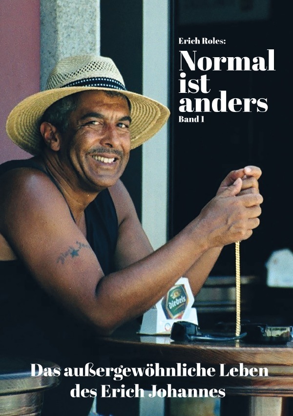 Cover: 9783757553609 | Normal ist anders Band 1 | Erich Roles | Taschenbuch | 260 S. | 2023