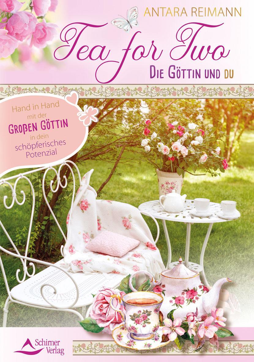 Cover: 9783843413213 | Tea for Two - die Göttin und du | Antara Reimann | Taschenbuch | 2018