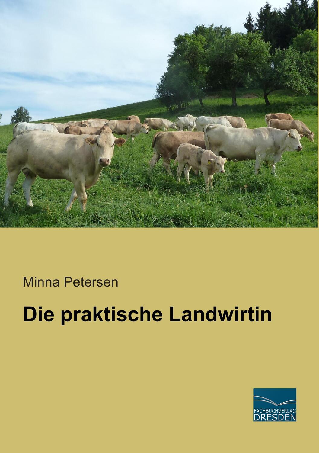 Cover: 9783956924903 | Die praktische Landwirtin | Minna Petersen | Taschenbuch | Paperback